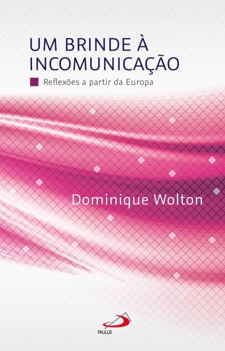 Um brinde à incomunicação: reflexões a partir da Europa baixar livro de graça