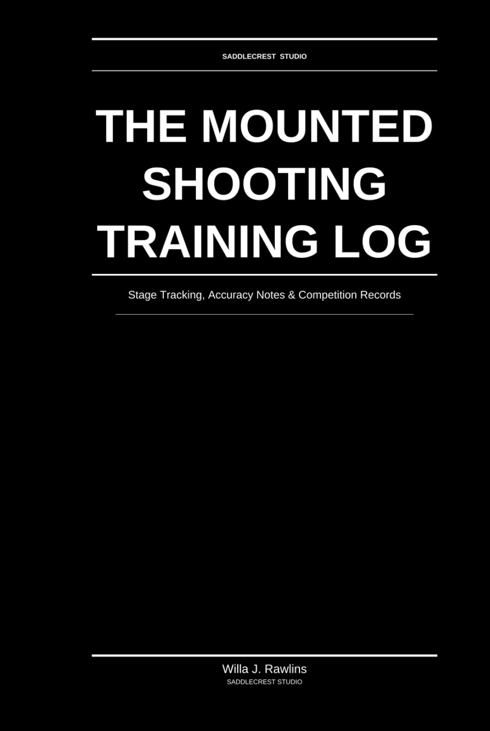 ler totalmente The Mounted Shooting Training Log: Stage Tracking, Accuracy Notes & Competition Records for Competitive Mounted Shooting Riders