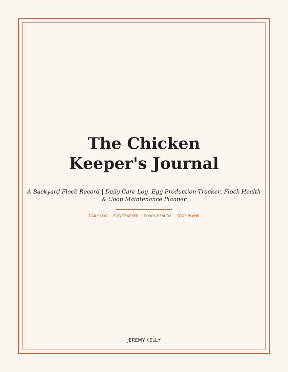 capítulo por capítulo baixar The Chicken Keeper's Journal: A Backyard Flock Record | Daily Care Log, Egg Production Tracker, Flock Health & Coop Maintenance Planner