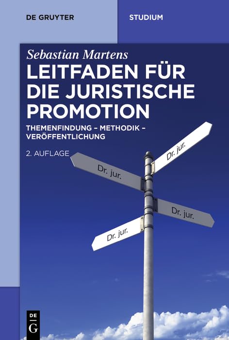 Leitfaden für die juristische Promotion: Themenfindung – Methodik – Veröffentlichung (De Gruyter Studium) (German Edition) baixar o livro de graça