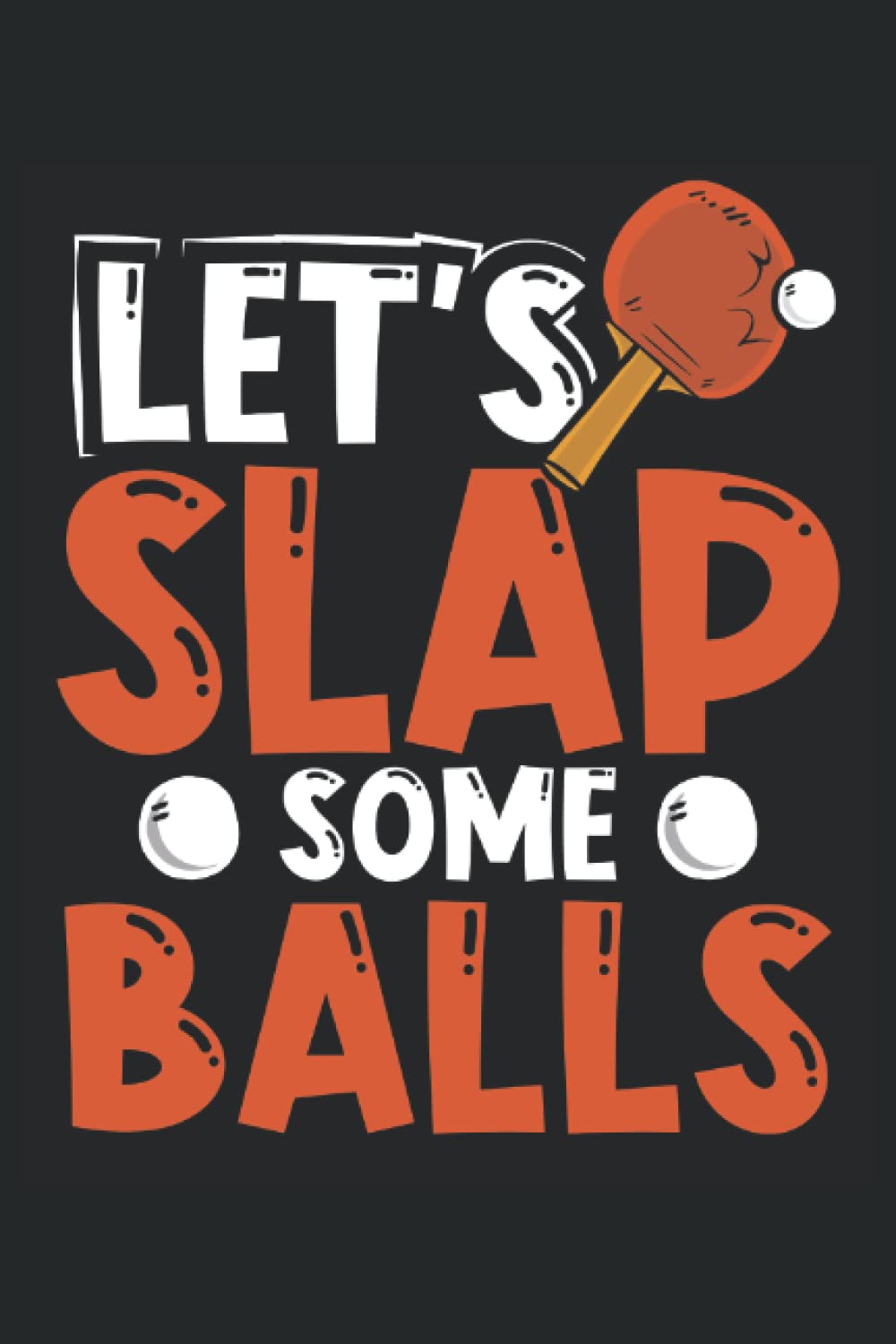Slap some table tennis balls: Dot Grid Jounal ToDo Exercise Book or Diary 6" x 9" (15.24 x 22.86 cm) 120 pages baixar o livro de graça