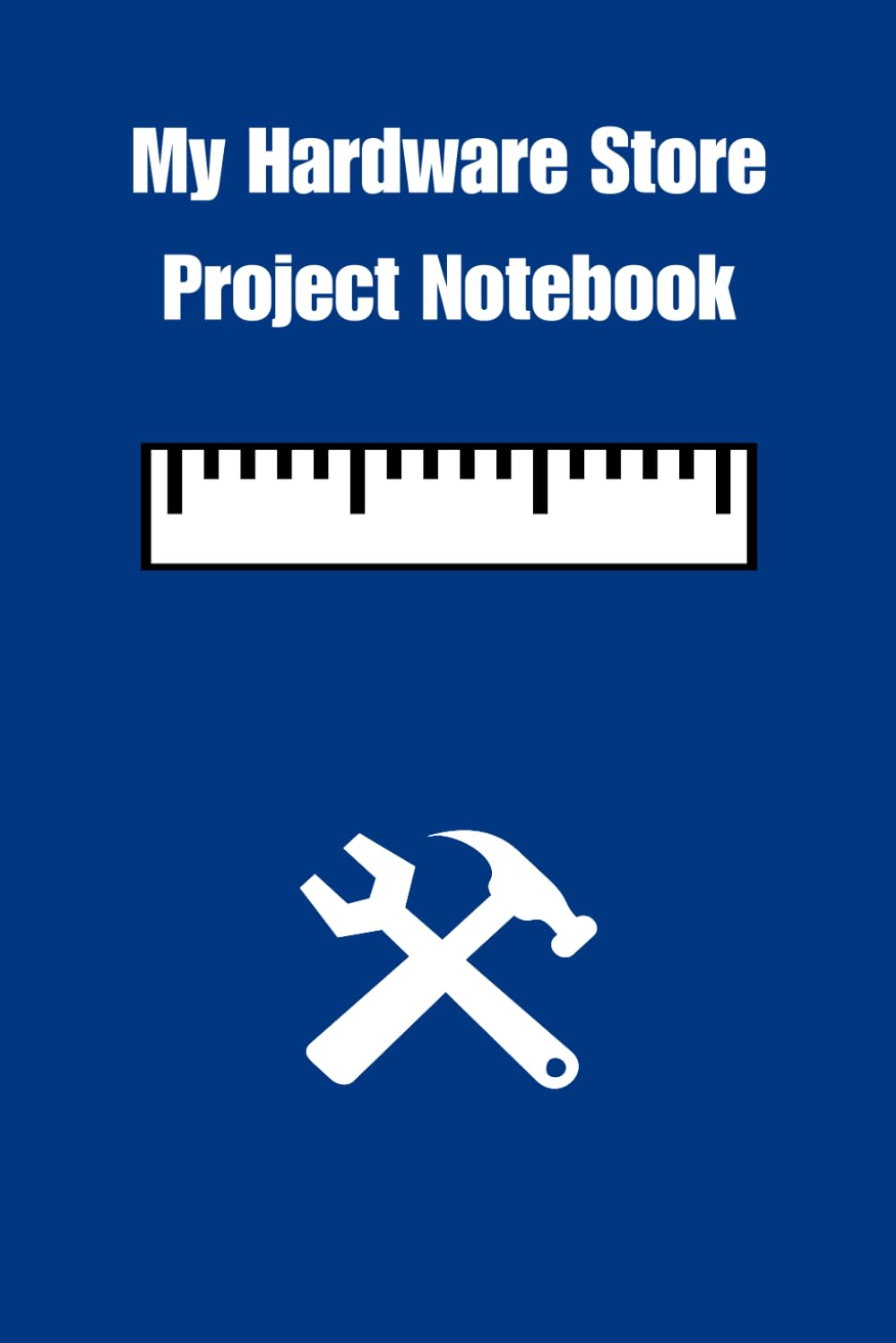 Hardware Store Project Notebook: Notebook to track all the weekend projects and hardware store trips, great for DYIers. baixar o livro de graça