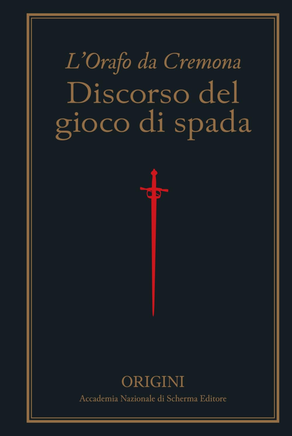 Discorso del gioco di spada: Trattato di scherma 1563 - 1610 (Origini) (Italian Edition) baixar o livro de graça