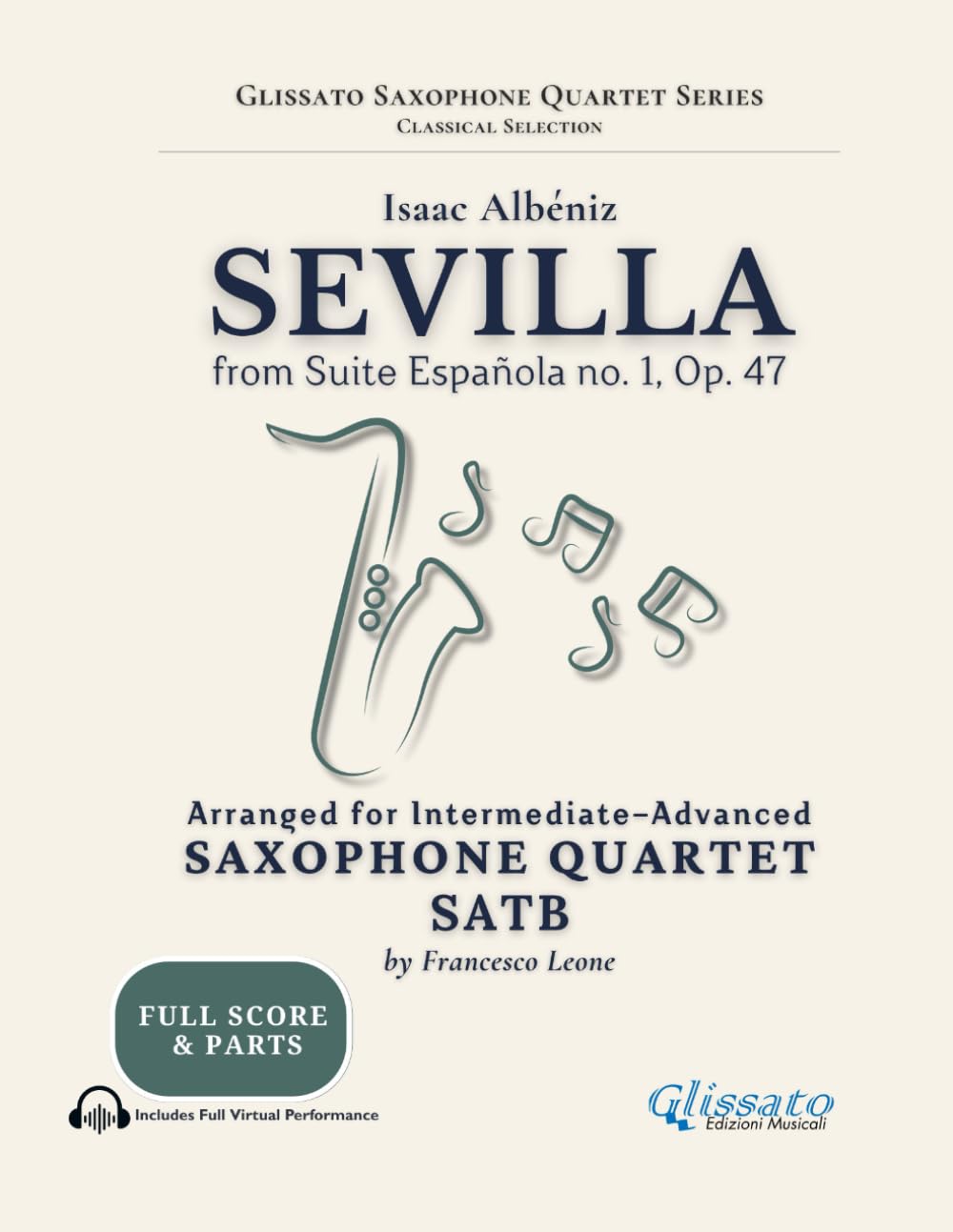Sevilla – Saxophone Quartet (SATB) from Suite Española No. 1, Op. 47 by Isaac Albéniz: Intermediate to Advanced Level – Full Score and Parts Included – Glissato Saxophone Quartet Series baixar o livro de graça
