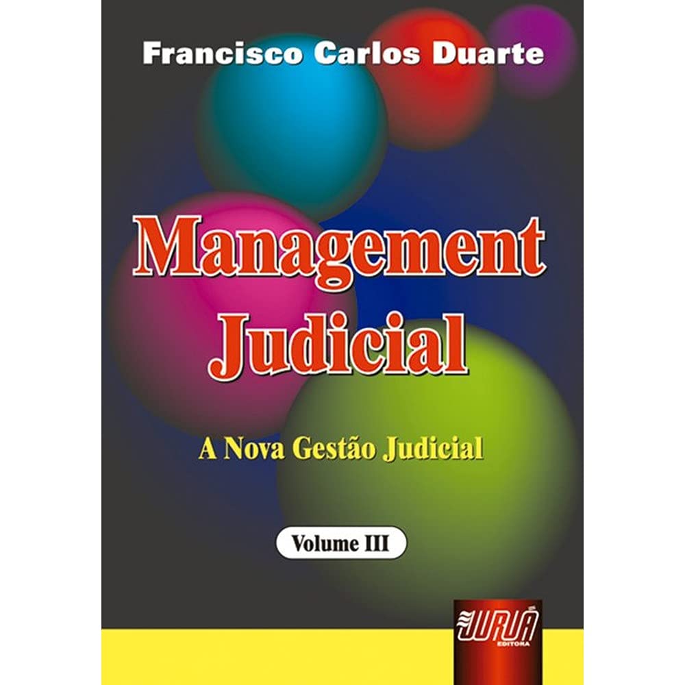 Management Judicial - A Nova Gestão Judicial - Vol. III