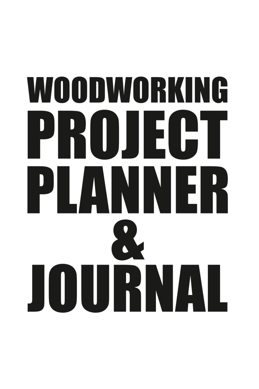 Woodworking Project Planner & Journal: Shop Log Book to Track Materials, Tools, Equipment, Sizes and Costs baixar o livro de graça