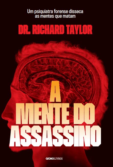A mente do assassino: Um psiquiatra forense disseca as mentes que matam baixar o livro de graça