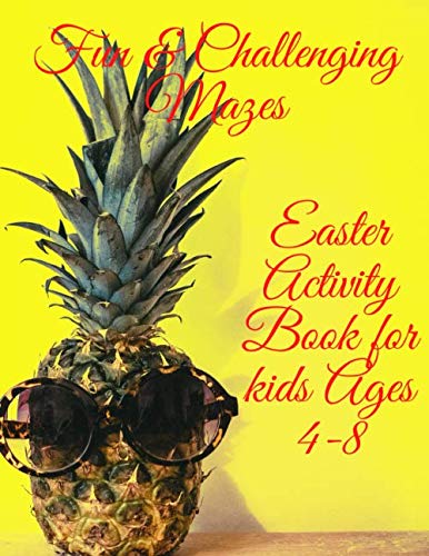 Fun & Challenging Mazes Easter Activity Book for kids Ages 4-8: Maze Activity Book | 4-6, 6-8 | Workbook for Games, Puzzles, and Problem-Solving |The... Developing Problem Solving Skills|8,5*11Size baixar livro de graça