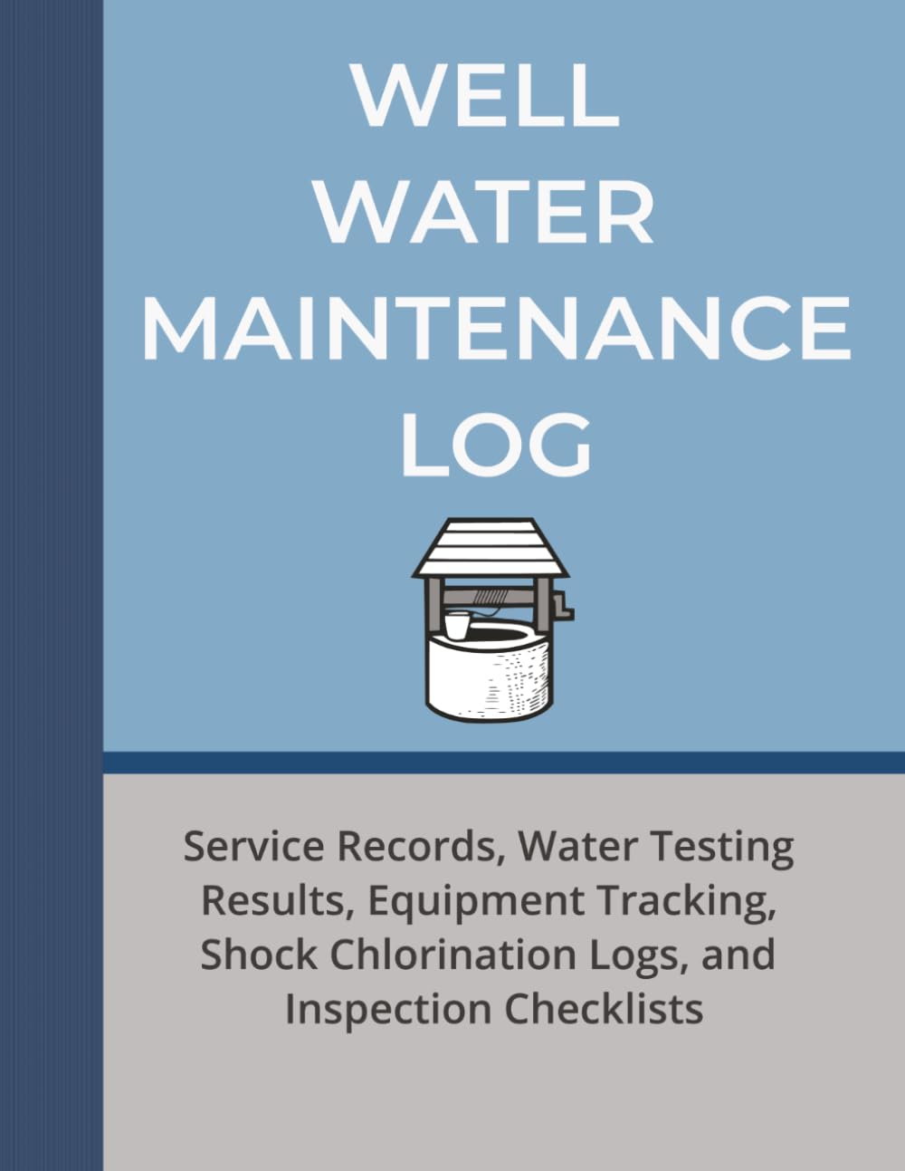 capítulo por capítulo baixar Well Water Maintenance Logbook: Service Records, Water Testing Results, Equipment Tracking, Shock Chlorination Logs, and Inspection Checklists