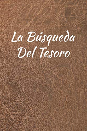 ler totalmente La Búsqueda Del Tesoro: Diario de bitácora para detectores de metales, lleva la cuenta de tus estadísticas de detección de metales y mejora tus... los detectores de metales (Spanish Edition)