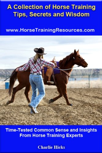 ler totalmente A Collection of Horse Training and Riding Tips, Secrets and Wisdom - Time-Tested Common Sense and Insights From Horse Training Experts (Volume 1) (English Edition)