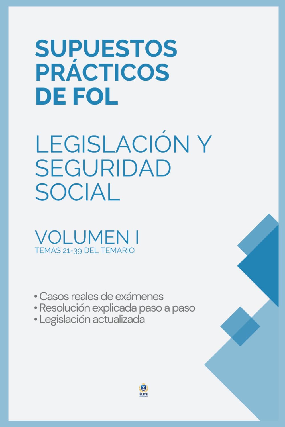 SUPUESTOS PRÁCTICOS DE LEGISLACIÓN Y SEGURIDAD SOCIAL – OPOSICIÓN FORMACIÓN Y ORIENTACIÓN LABORAL (FOL) TEMAS 21-39: Manual completo para oposiciones... actualizados. VOLUMEN I (Spanish Edition) baixar livro de graça