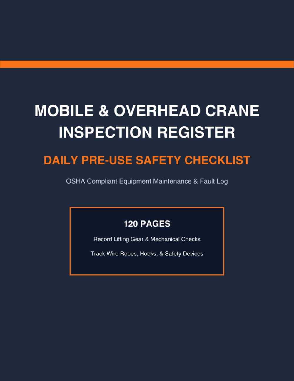 Mobile & Overhead Crane Inspection Register: Daily Pre-Operational Shift Safety Audit Log baixar livro de graça