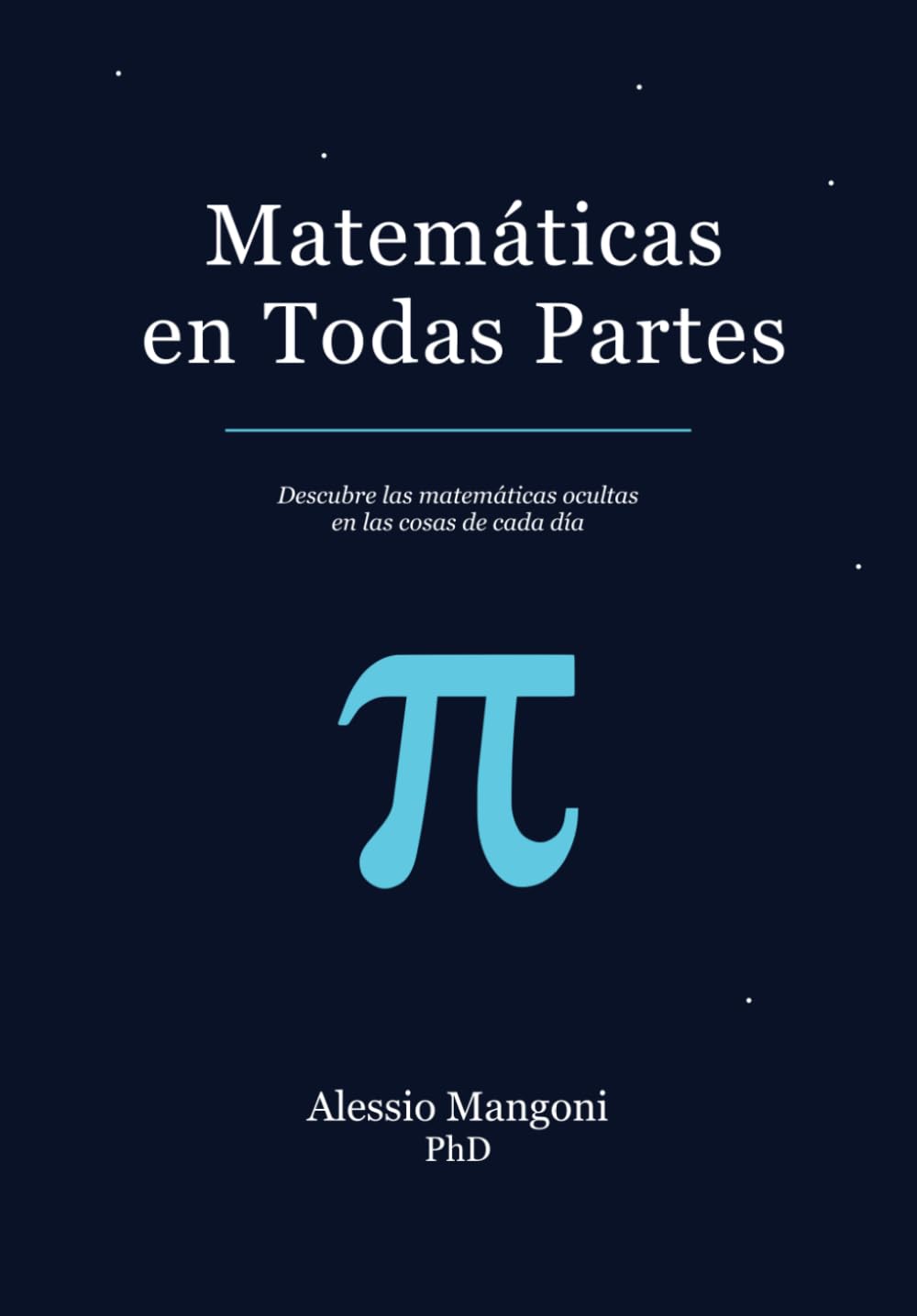 ler totalmente Matemáticas en Todas Partes: descubre las matemáticas ocultas en las cosas de cada día (Spanish Edition)