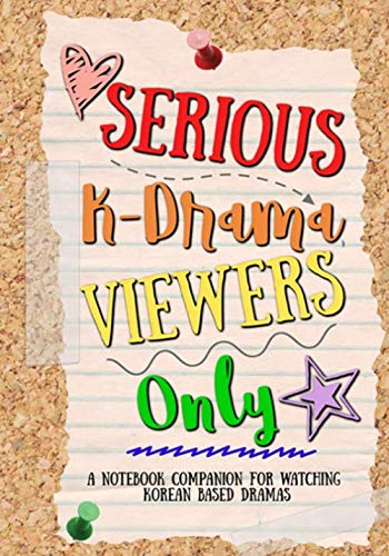 Serious K-Drama Viewers Only: A Notebook Companion for Watching Korean Based Drama's baixar o livro de graça