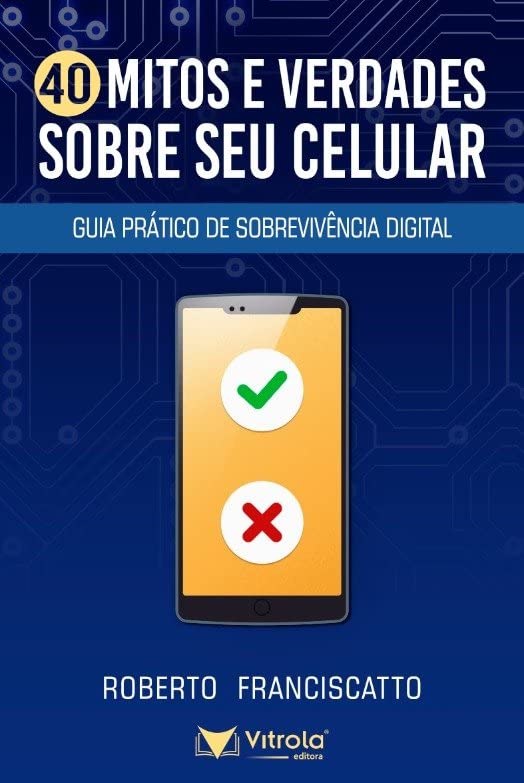 40 Mitos e Verdades Sobre seu Celular baixar livro de graça