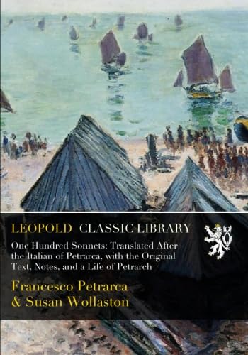 capítulo por capítulo baixar One Hundred Sonnets: Translated After the Italian of Petrarca, with the Original Text, Notes, and a Life of Petrarch