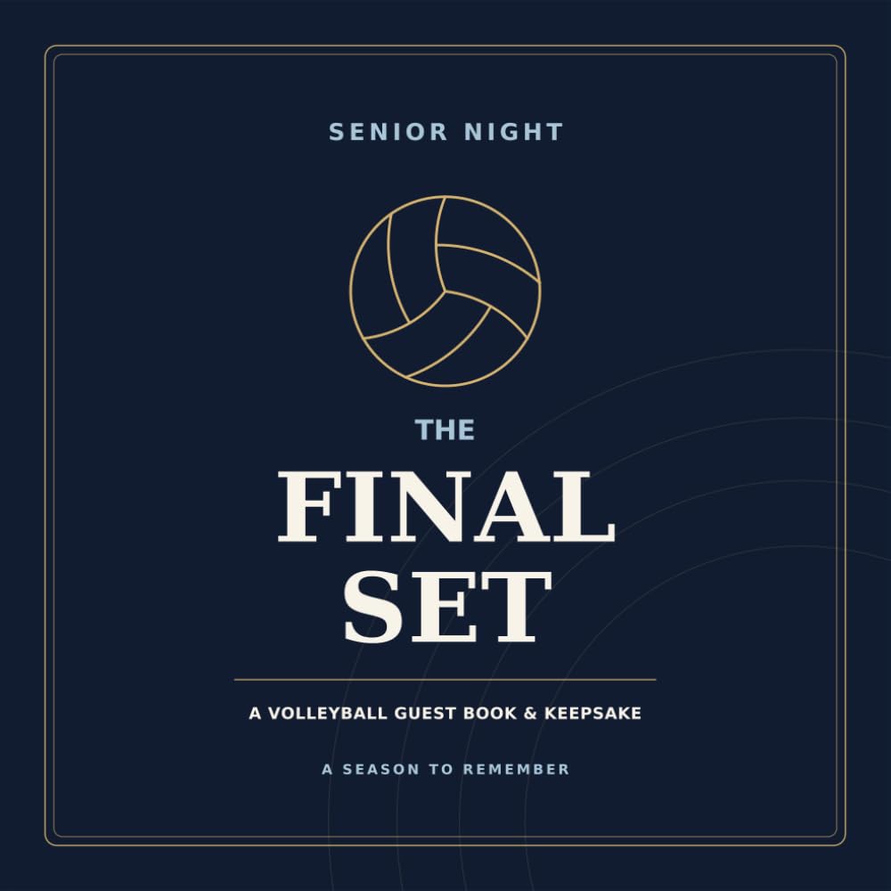 ler totalmente The Final Set: A Volleyball Senior Night Guest Book & Keepsake: Team Memories, Coach Messages, Teammate Signatures, Family Letters, and Senior Year Photos