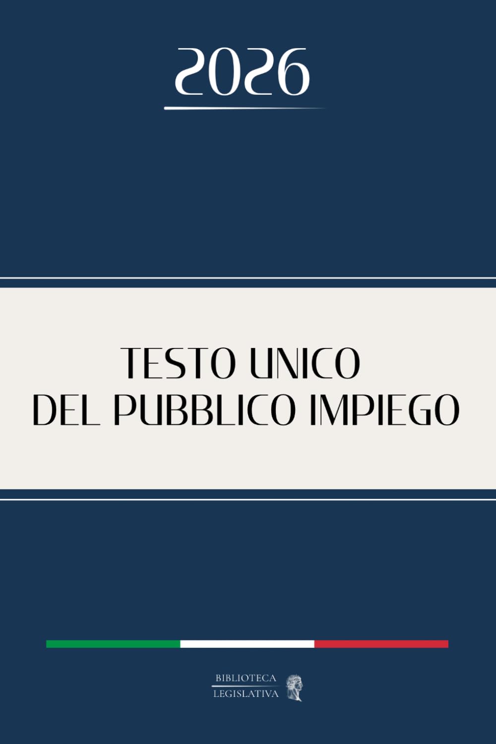 TESTO UNICO DEL PUBBLICO IMPIEGO: Edizione integrale aggiornata (Italian Edition) baixar livro de graça