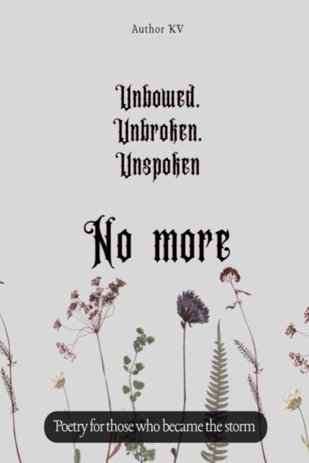 capítulo por capítulo baixar Unbowed, Unbroken, Unspoken No More: Poetry for those who became the storm (Roots & Ruins Series)