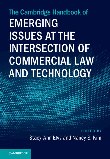 The Cambridge Handbook of Emerging Issues at the Intersection of Commercial Law and Technology (Cambridge Law Handbooks) (English Edition) baixar o livro de graça