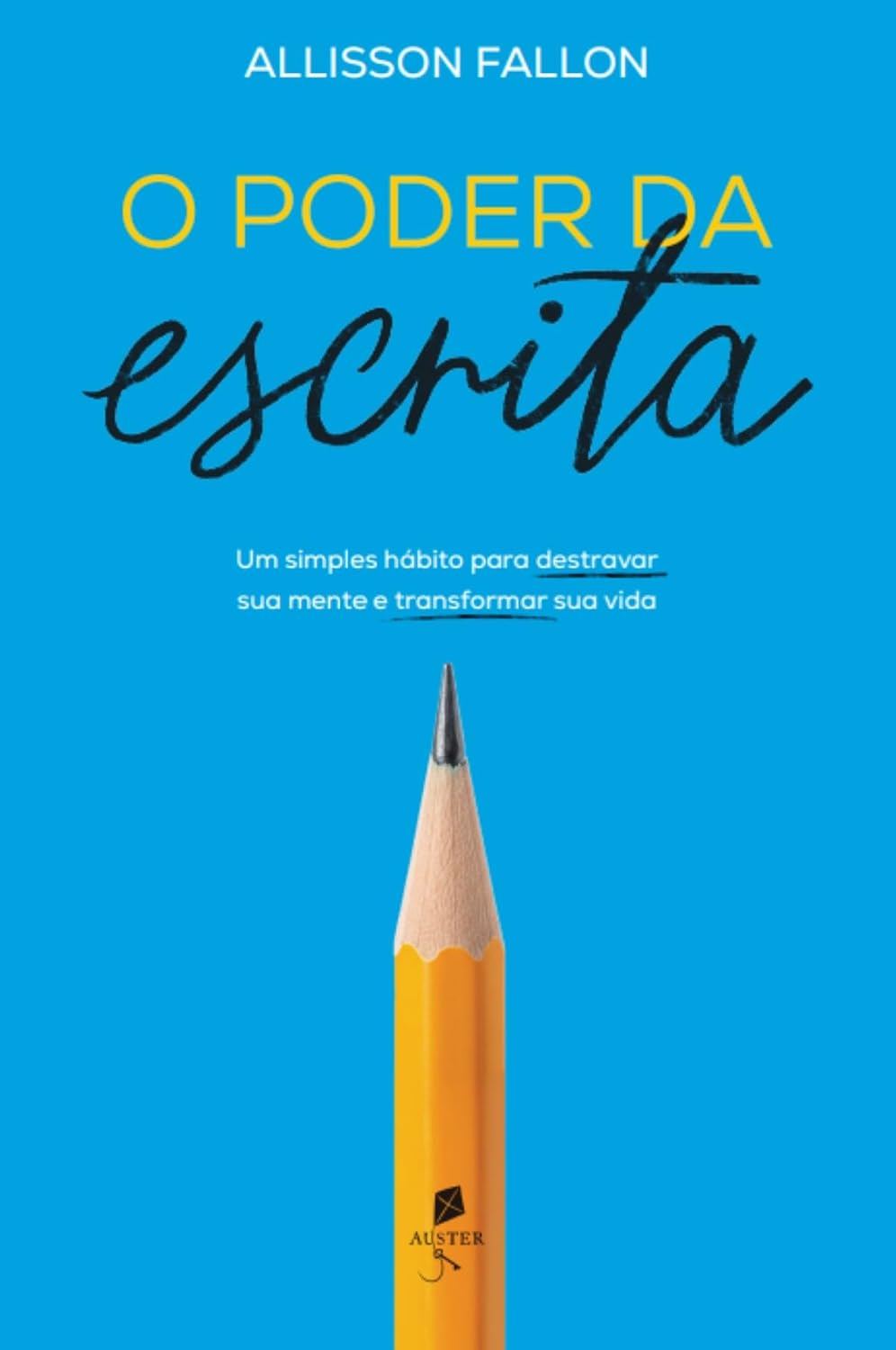 ler totalmente O poder da escrita: Um simples hábito para transformar sua mente e transformar sua vida