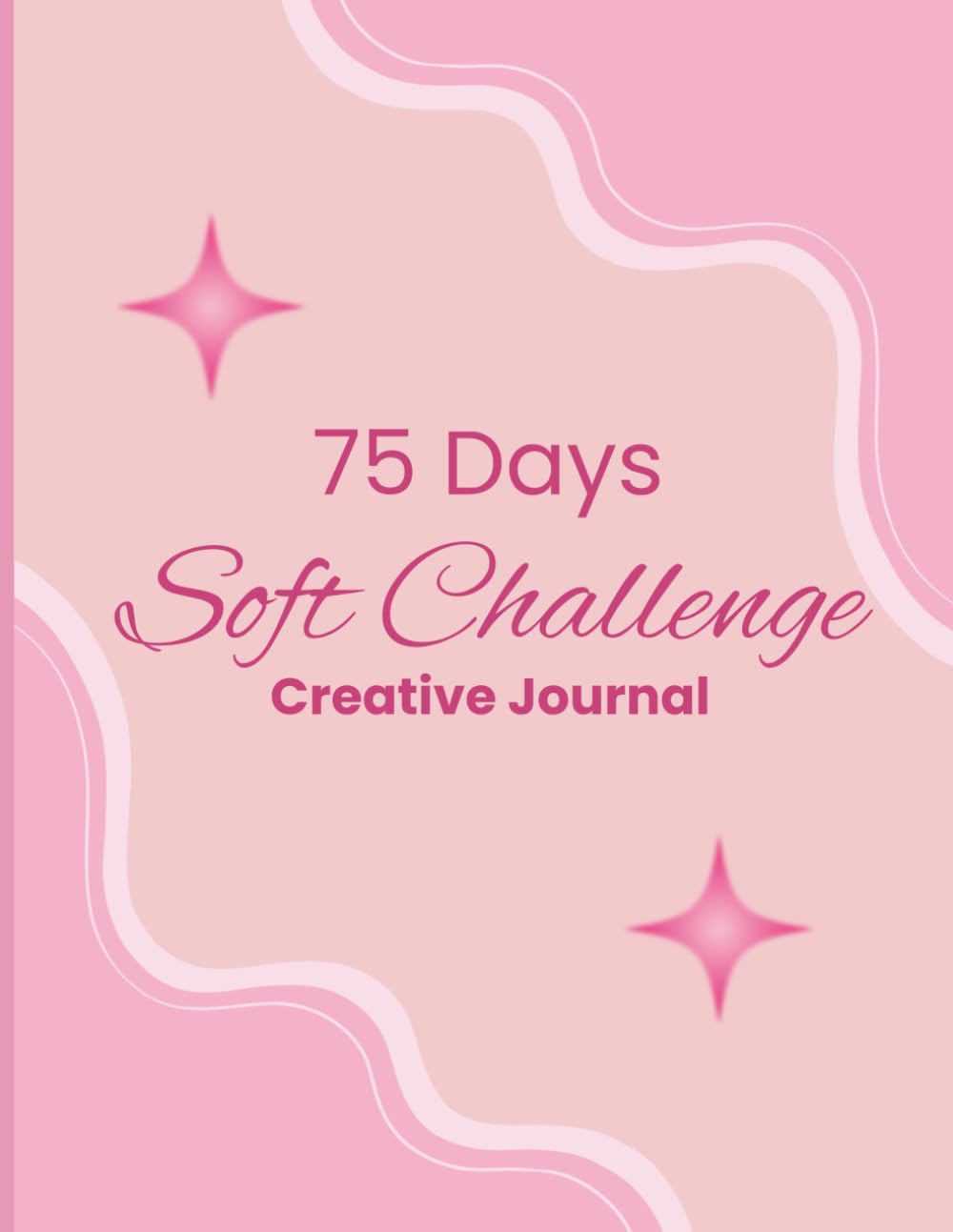 75 Days Soft Challenge Creative Journal: With Daily Wellness Tracker & Weekly Goals for Women baixar o livro de graça