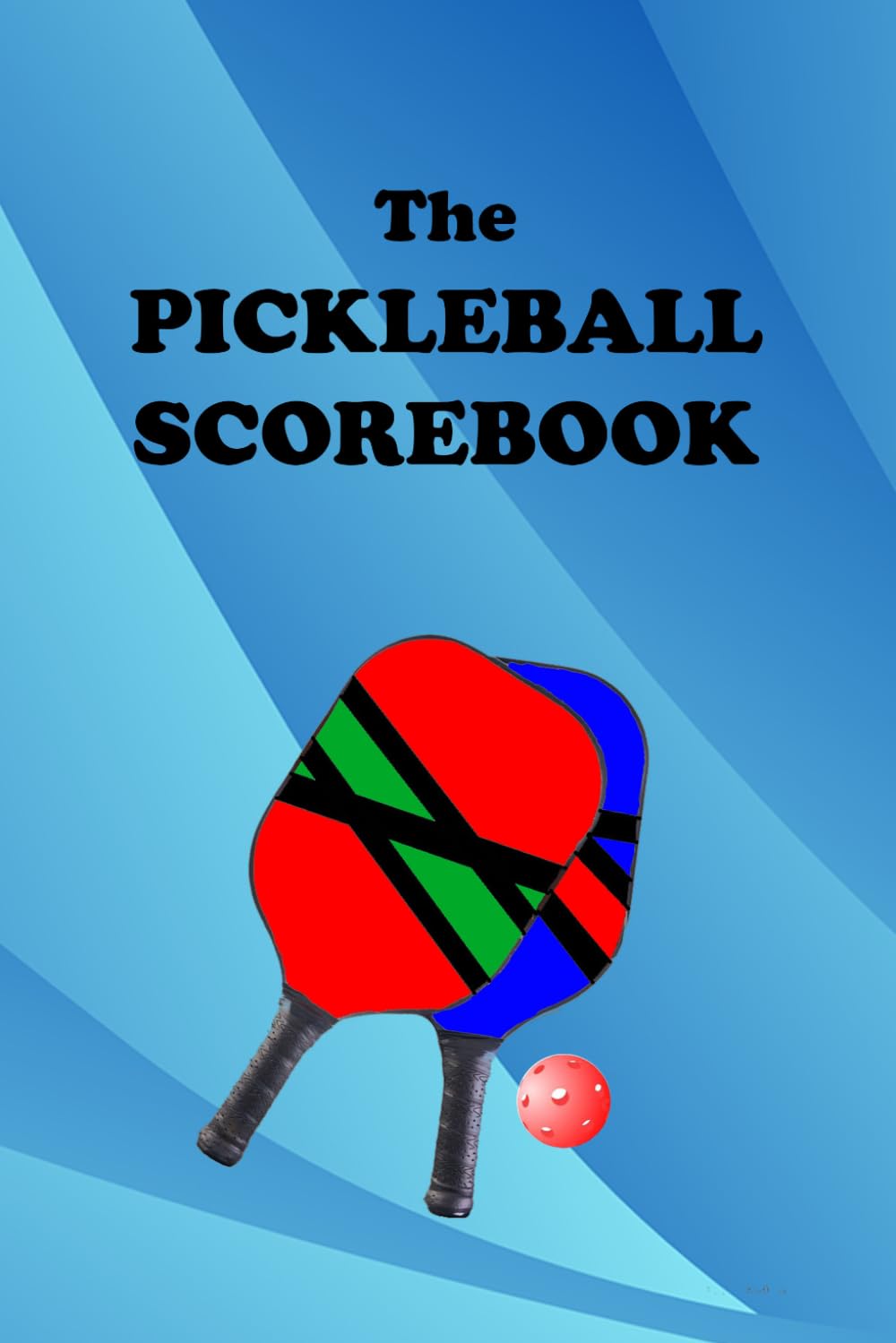 The Pickleball Scorebook: For Recording Scores at all the Games or Practice Sessions. baixar o livro de graça