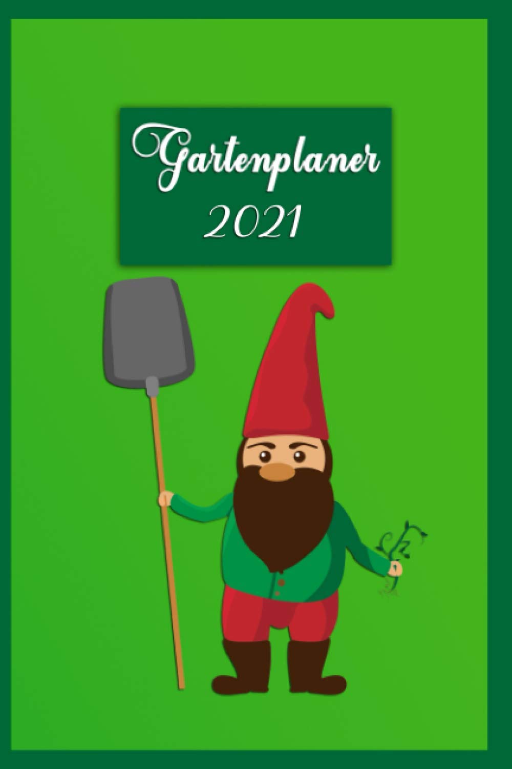 capítulo por capítulo baixar Gartenplaner 2021: Jahresplaner, Notizbuch und Journal: Eintragungsbuch für Gartenfreunde und Hobbygärtner | Gartenzwerg