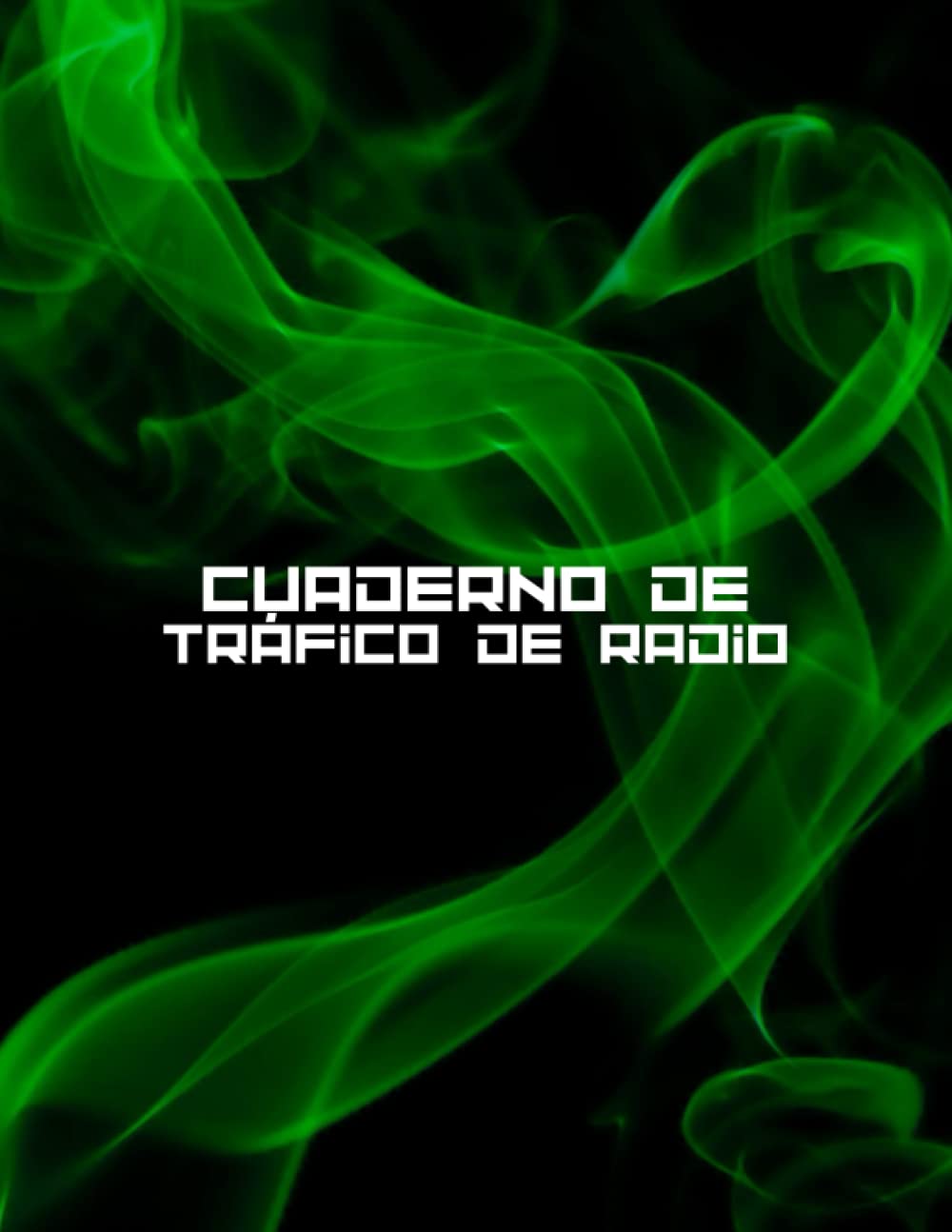 ler totalmente Cuaderno de Tráfico de Radio: Notebook para grabación de radiocomunicaciones en frecuencias de radio amateur y CB | Monitoreo de Radiocomunicaciones | 101 páginas | Tamaño 8.5x11. (Spanish Edition)