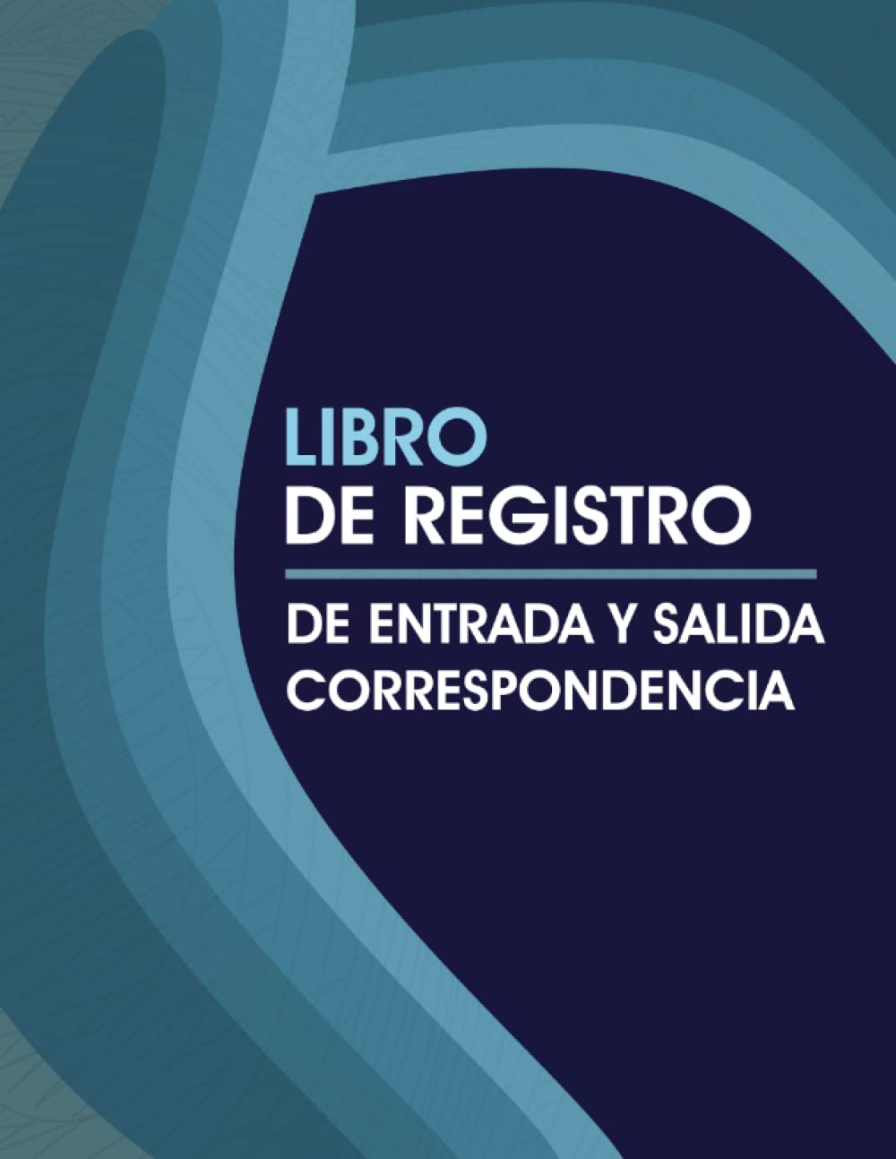 Libro De Registro De Entrada Y Salida Correspondencia: Libro Organizador De Entrada y Salida Correspondencia, Cuaderno De Recibida y Enviada (Spanish Edition) baixar o livro de graça