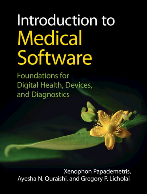 ler totalmente Introduction to Medical Software: Foundations for Digital Health, Devices, and Diagnostics (Cambridge Texts in Biomedical Engineering) (English Edition)