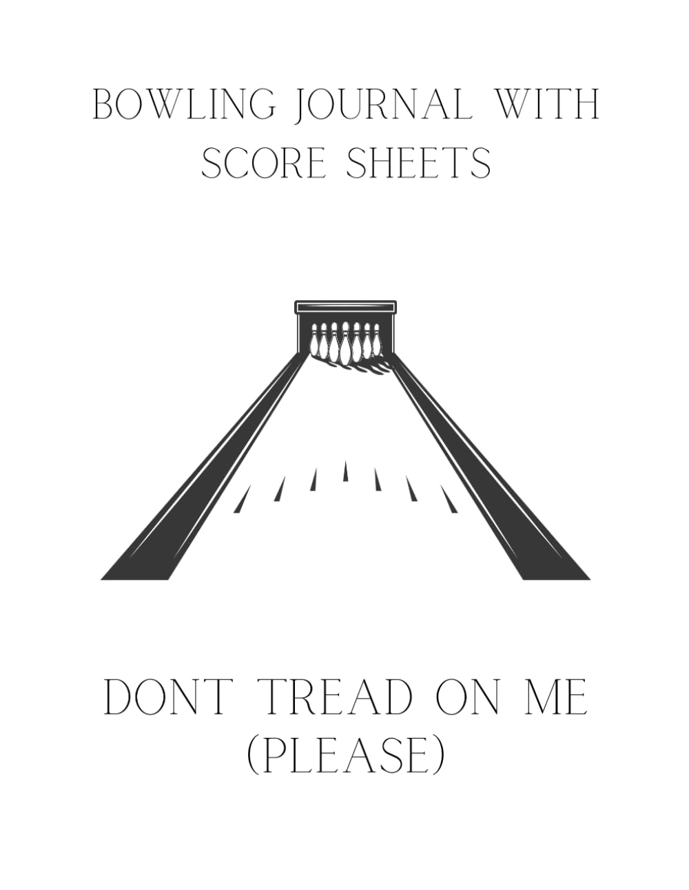 ler totalmente Bowling Journal with Score Sheets: Don't Tread On Me