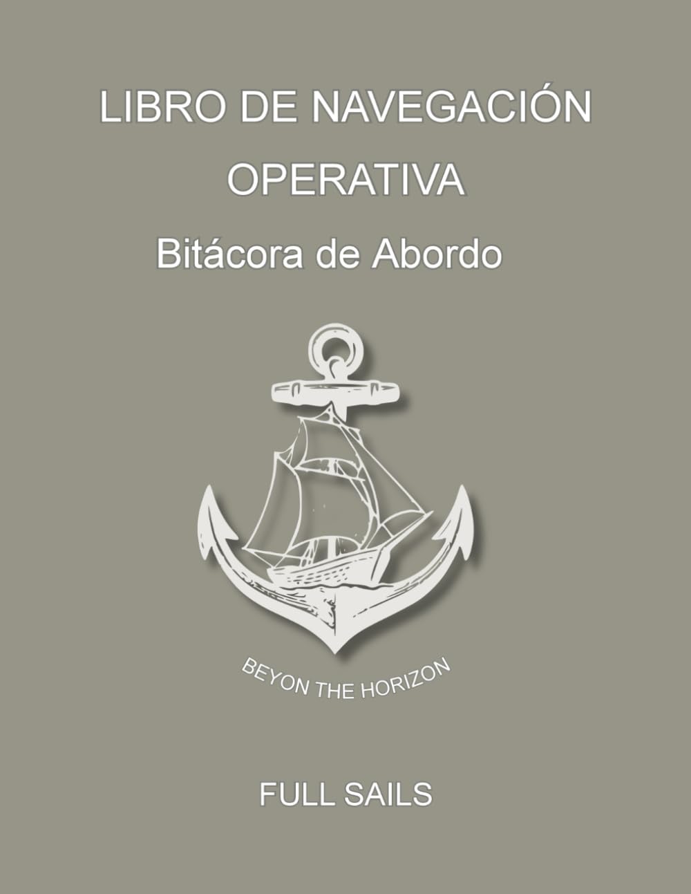 LIBRO DE NAVEGACIÓN OPERATIVA: Bitácora de Abordo (Spanish Edition) baixar livro de graça