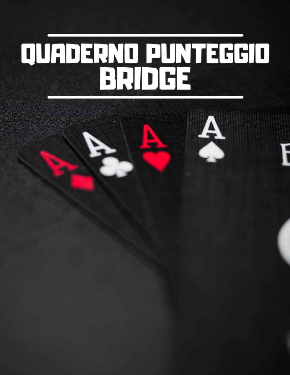Quaderno Punteggio Bridge: 102 Fogli "Bridge Score" Blocco note per la registrazione dei punteggi, Fogli dei punteggi Bridge con guida ai punti, Gioco... per oltre 100 partite (Italian Edition) baixar livro de graça