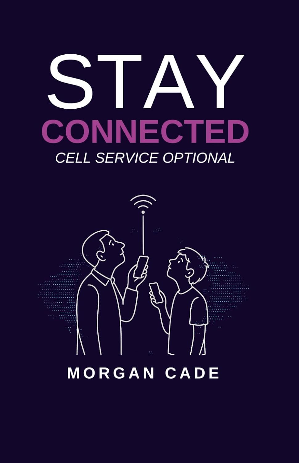 Stay Connected: Cell Service Optional baixar o livro de graça