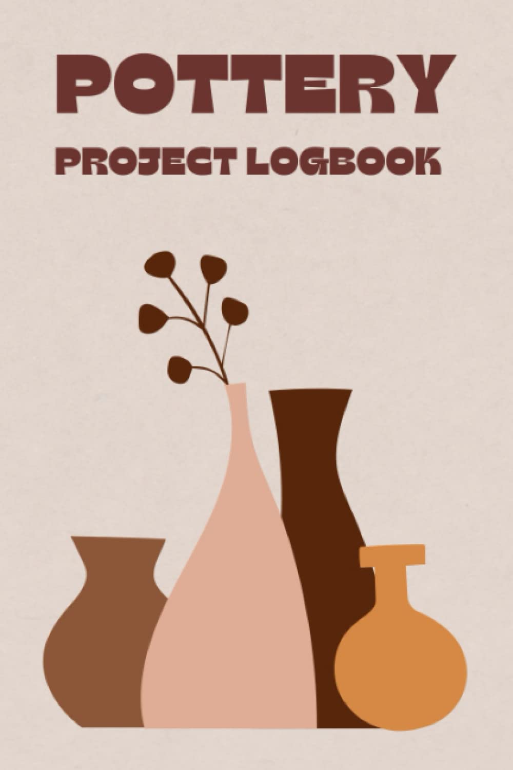 ler totalmente Pottery Project Logbook: Keep Track of All Your Pottery Projects, Ceramics Workbook, Gift for Artists