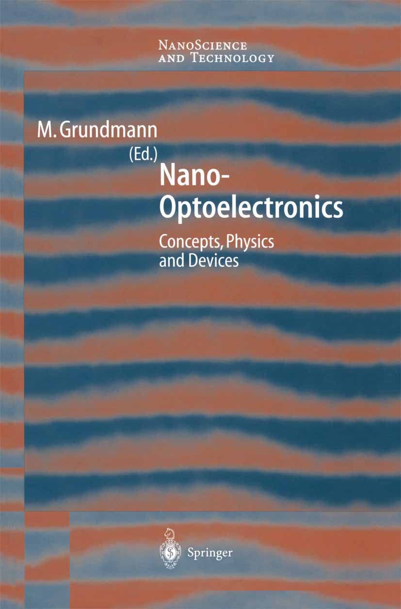 Nano-Optoelectronics: Concepts, Physics and Devices (NanoScience and Technology) (English Edition) baixar o livro de graça