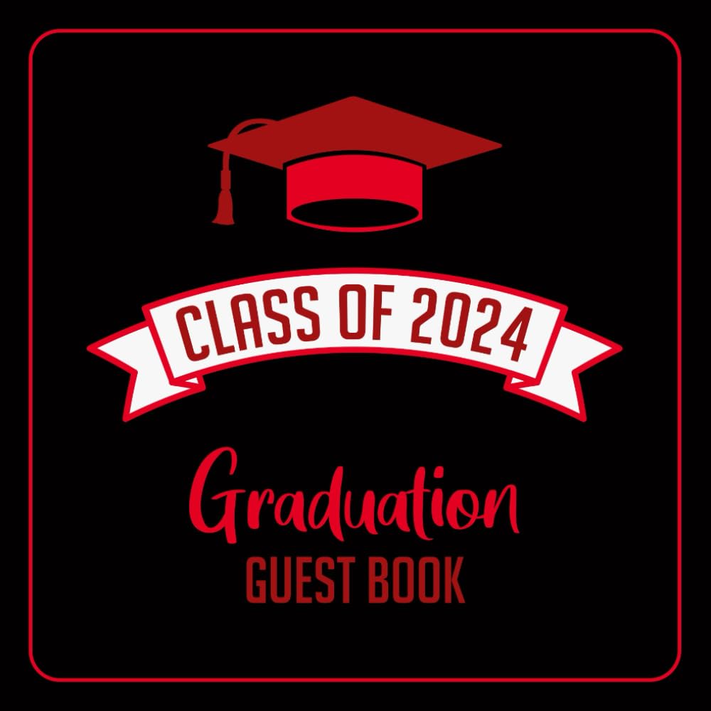 Class Of 2024 Graduation Guest Book: Guest Sign In Book with Prompts for High School, Senior College Students and Graduation Party Memories & Wishes |... Pages for Photos | Red, Black & White Cover. baixar livro de graça