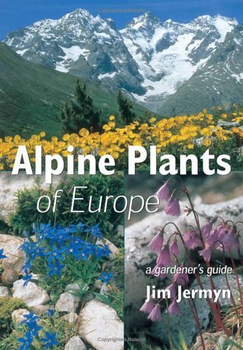 Alpine Plants Of Europe: A Gardener's Guide baixar o livro de graça