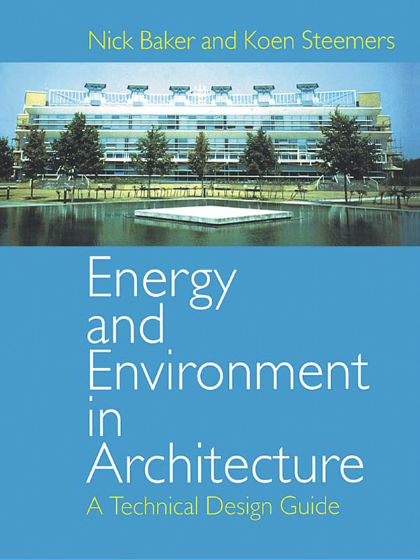 Energy and Environment in Architecture: A Technical Design Guide (English Edition)
