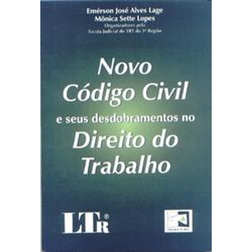 ler totalmente Novo Código Civil e Seus Desdobramentos no Direito do Trabalho