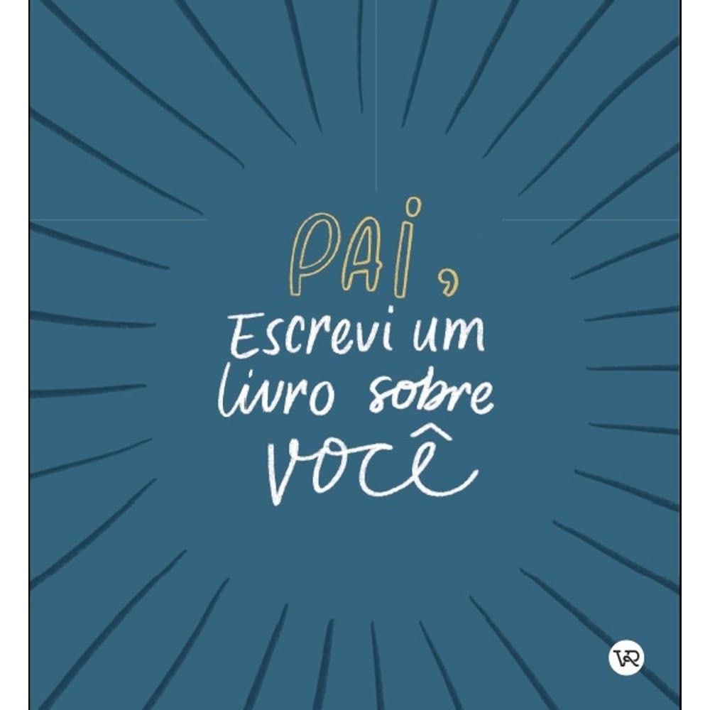 Pai, Escrevi um Livro Sobre Você baixar livro de graça