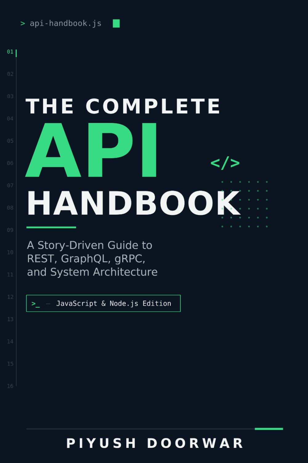 capítulo por capítulo baixar The Complete API Handbook: A Story-Driven Guide to REST, GraphQL, gRPC, and System Architecture (JavaScript & Node.js Edition)