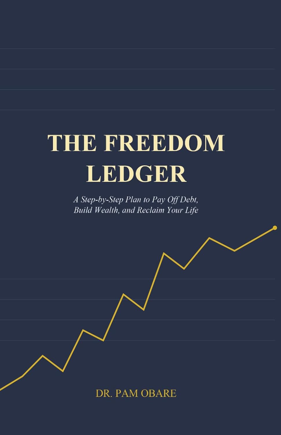 The Freedom Ledger: A Step-by-Step Plan to Pay Off Debt, Build Wealth, and Reclaim Your Life baixar o livro de graça