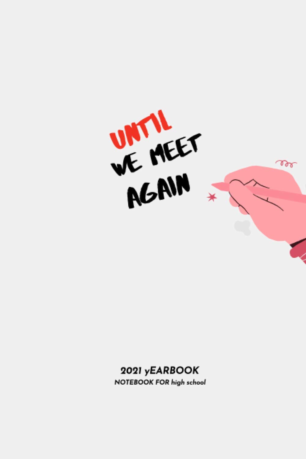 ler totalmente UNTIL WE MEET AGAIN, Lined notebook size (6 * 9): Lined notebook size (6 * 9)