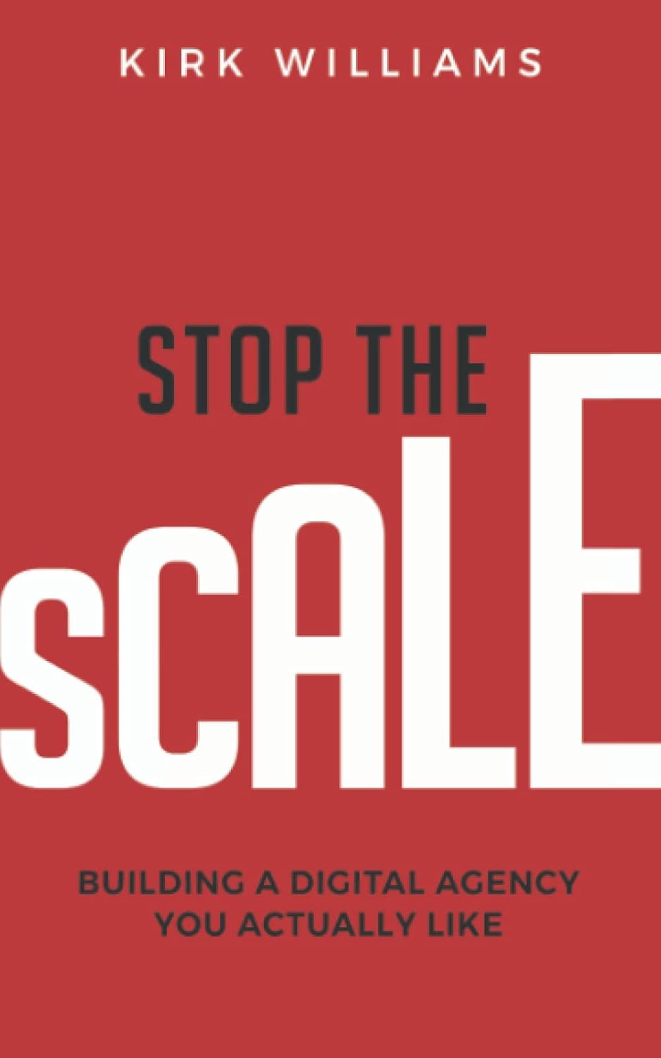 Stop the Scale: Building a Digital Agency You Actually Like baixar o livro de graça
