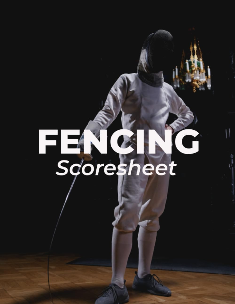 Fencing Scoresheet Book: Large Size Fencing Scorebook with 110 Sheets For Keeping Score at Fencing Tournaments, Events or Practice baixar o livro de graça