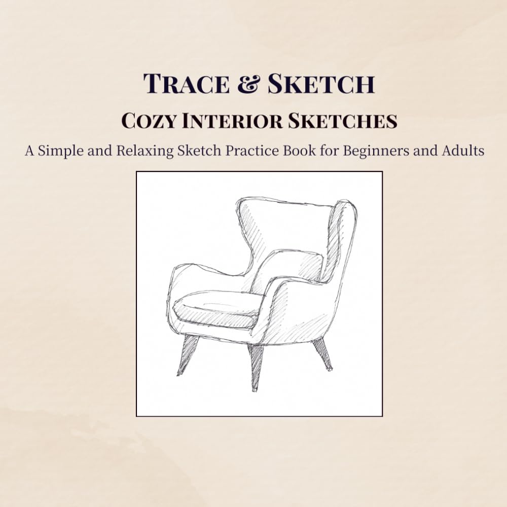 ler totalmente Trace & Sketch Cozy Interior Sketches: A Simple and Relaxing Sketch Practice Book for Beginners and Adults