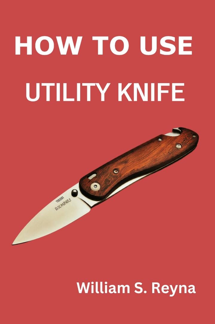How to use Utility knife.: The Complete Guide to Handling and Maintenance from Basics to Advanced Projects. (English Edition) baixar o livro de graça